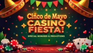 Cinco de Mayo  Casino Bonuses