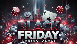 Black Friday Casino Bonuses